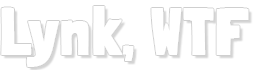 Lynk, WTF; Christopher Lynk's Website